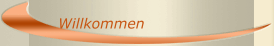 Willkommen